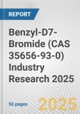 Benzyl-D7-Bromide (CAS 35656-93-0) Industry Research 2025: Global and Regional Market Trends 2019-2024 and Forecast to 2029- Product Image