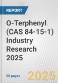 O-Terphenyl (CAS 84-15-1) Industry Research 2025: Global and Regional Market Trends 2019-2024 and Forecast to 2029- Product Image