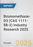 Bromomethane-D3 (CAS 1111-88-2) Industry Research 2025: Global and Regional Market Trends 2019-2024 and Forecast to 2029- Product Image