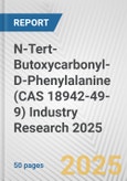 N-Tert-Butoxycarbonyl-D-Phenylalanine (CAS 18942-49-9) Industry Research 2025: Global and Regional Market Trends 2019-2024 and Forecast to 2029- Product Image