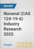 Nonanal (CAS 124-19-6) Industry Research 2025: Global and Regional Market Trends 2019-2024 and Forecast to 2029- Product Image