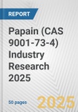 Papain (CAS 9001-73-4) Industry Research 2025: Global and Regional Market Trends 2019-2024 and Forecast to 2029- Product Image