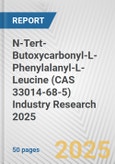 N-Tert-Butoxycarbonyl-L-Phenylalanyl-L-Leucine (CAS 33014-68-5) Industry Research 2025: Global and Regional Market Trends 2019-2024 and Forecast to 2029- Product Image