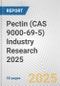 Pectin (CAS 9000-69-5) Industry Research 2025: Global and Regional Market Trends 2019-2024 and Forecast to 2029 - Product Thumbnail Image