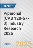 Piperonal (CAS 120-57-0) Industry Research 2025: Global and Regional Market Trends 2019-2024 and Forecast to 2029- Product Image