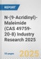 N-(9-Acridinyl)-Maleimide (CAS 49759-20-8) Industry Research 2025: Global and Regional Market Trends 2019-2024 and Forecast to 2029 - Product Image