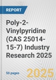 Poly-2-Vinylpyridine (CAS 25014-15-7) Industry Research 2025: Global and Regional Market Trends 2019-2024 and Forecast to 2029- Product Image