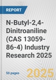 N-Butyl-2,4-Dinitroaniline (CAS 13059-86-4) Industry Research 2025: Global and Regional Market Trends 2019-2024 and Forecast to 2029- Product Image