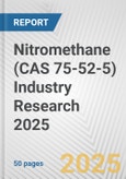 Nitromethane (CAS 75-52-5) Industry Research 2025: Global and Regional Market Trends 2019-2024 and Forecast to 2029- Product Image