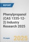 Phenylpropanol (CAS 1335-12-2) Industry Research 2025: Global and Regional Market Trends 2019-2024 and Forecast to 2029 - Product Image