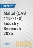 Maltol (CAS 118-71-8) Industry Research 2025: Global and Regional Market Trends 2019-2024 and Forecast to 2029- Product Image