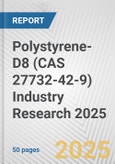 Polystyrene-D8 (CAS 27732-42-9) Industry Research 2025: Global and Regional Market Trends 2019-2024 and Forecast to 2029- Product Image