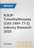 N,N,N'-Trimethylthiourea (CAS 2489-77-2) Industry Research 2025: Global and Regional Market Trends 2019-2024 and Forecast to 2029- Product Image