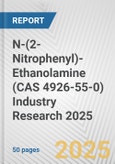 N-(2-Nitrophenyl)-Ethanolamine (CAS 4926-55-0) Industry Research 2025: Global and Regional Market Trends 2019-2024 and Forecast to 2029- Product Image