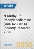 N-Methyl-P-Phenylenediamine (CAS 623-09-6) Industry Research 2025: Global and Regional Market Trends 2019-2024 and Forecast to 2029- Product Image