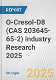 O-Cresol-D8 (CAS 203645-65-2) Industry Research 2025: Global and Regional Market Trends 2019-2024 and Forecast to 2029- Product Image