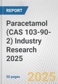 Paracetamol (CAS 103-90-2) Industry Research 2025: Global and Regional Market Trends 2019-2024 and Forecast to 2029- Product Image