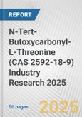 N-Tert-Butoxycarbonyl-L-Threonine (CAS 2592-18-9) Industry Research 2025: Global and Regional Market Trends 2019-2024 and Forecast to 2029- Product Image