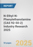 N-Ethyl-N-Phenylethanolamine (CAS 92-50-2) Industry Research 2025: Global and Regional Market Trends 2019-2024 and Forecast to 2029- Product Image