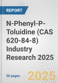 N-Phenyl-P-Toluidine (CAS 620-84-8) Industry Research 2025: Global and Regional Market Trends 2019-2024 and Forecast to 2029- Product Image