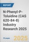 N-Phenyl-P-Toluidine (CAS 620-84-8) Industry Research 2025: Global and Regional Market Trends 2019-2024 and Forecast to 2029 - Product Image