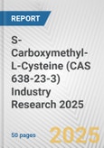 S-Carboxymethyl-L-Cysteine (CAS 638-23-3) Industry Research 2025: Global and Regional Market Trends 2019-2024 and Forecast to 2029- Product Image