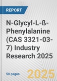 N-Glycyl-L-ß-Phenylalanine (CAS 3321-03-7) Industry Research 2025: Global and Regional Market Trends 2019-2024 and Forecast to 2029- Product Image