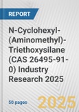 N-Cyclohexyl-(Aminomethyl)-Triethoxysilane (CAS 26495-91-0) Industry Research 2025: Global and Regional Market Trends 2019-2024 and Forecast to 2029- Product Image