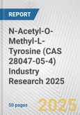 N-Acetyl-O-Methyl-L-Tyrosine (CAS 28047-05-4) Industry Research 2025: Global and Regional Market Trends 2019-2024 and Forecast to 2029- Product Image