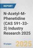 N-Acetyl-M-Phenetidine (CAS 591-33-3) Industry Research 2025: Global and Regional Market Trends 2019-2024 and Forecast to 2029- Product Image