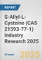 S-Allyl-L-Cysteine (CAS 21593-77-1) Industry Research 2025: Global and Regional Market Trends 2019-2024 and Forecast to 2029 - Product Image