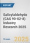 Salicylaldehyde (CAS 90-02-8) Industry Research 2025: Global and Regional Market Trends 2019-2024 and Forecast to 2029 - Product Thumbnail Image