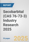 Secobarbital (CAS 76-73-3) Industry Research 2025: Global and Regional Market Trends 2019-2024 and Forecast to 2029- Product Image