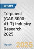 Terpineol (CAS 8000-41-7) Industry Research 2025: Global and Regional Market Trends 2019-2024 and Forecast to 2029- Product Image