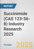 Succinimide (CAS 123-56-8) Industry Research 2025: Global and Regional Market Trends 2019-2024 and Forecast to 2029- Product Image