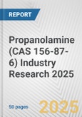 Propanolamine (CAS 156-87-6) Industry Research 2025: Global and Regional Market Trends 2019-2024 and Forecast to 2029- Product Image