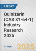 Quinizarin (CAS 81-64-1) Industry Research 2025: Global and Regional Market Trends 2019-2024 and Forecast to 2029- Product Image