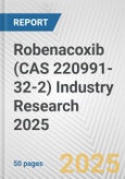 Robenacoxib (CAS 220991-32-2) Industry Research 2025: Global and Regional Market Trends 2019-2024 and Forecast to 2029- Product Image