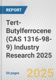 Tert-Butylferrocene (CAS 1316-98-9) Industry Research 2025: Global and Regional Market Trends 2019-2024 and Forecast to 2029- Product Image