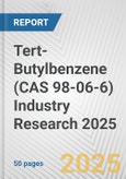 Tert-Butylbenzene (CAS 98-06-6) Industry Research 2025: Global and Regional Market Trends 2019-2024 and Forecast to 2029- Product Image