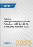 Tetrakis-(Methyldiphenylphosphine)-Palladium (CAS 24981-80-4) Industry Research 2025: Global and Regional Market Trends 2019-2024 and Forecast to 2029- Product Image