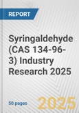 Syringaldehyde (CAS 134-96-3) Industry Research 2025: Global and Regional Market Trends 2019-2024 and Forecast to 2029- Product Image