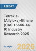 Tetrakis-(Allyloxy)-Ethane (CAS 16646-44-9) Industry Research 2025: Global and Regional Market Trends 2019-2024 and Forecast to 2029- Product Image