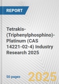 Tetrakis-(Triphenylphosphino)-Platinum (CAS 14221-02-4) Industry Research 2025: Global and Regional Market Trends 2019-2024 and Forecast to 2029- Product Image