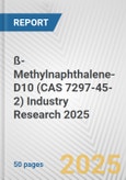 ß-Methylnaphthalene-D10 (CAS 7297-45-2) Industry Research 2025: Global and Regional Market Trends 2019-2024 and Forecast to 2029- Product Image