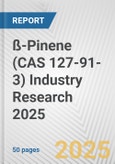 ß-Pinene (CAS 127-91-3) Industry Research 2025: Global and Regional Market Trends 2019-2024 and Forecast to 2029- Product Image