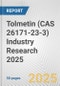 Tolmetin (CAS 26171-23-3) Industry Research 2025: Global and Regional Market Trends 2019-2024 and Forecast to 2029 - Product Thumbnail Image