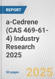 a-Cedrene (CAS 469-61-4) Industry Research 2025: Global and Regional Market Trends 2019-2024 and Forecast to 2029- Product Image