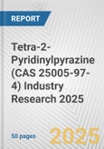 Tetra-2-Pyridinylpyrazine (CAS 25005-97-4) Industry Research 2025: Global and Regional Market Trends 2019-2024 and Forecast to 2029- Product Image