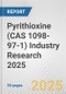 Pyrithioxine (CAS 1098-97-1) Industry Research 2025: Global and Regional Market Trends 2019-2024 and Forecast to 2029 - Product Image